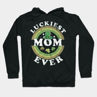 Luckiest Mom Ever Matching St Patty's Day Retro Vintage Hoodie